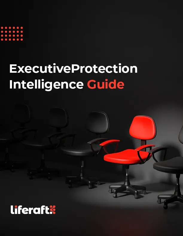 Liferaft's report cover for Executive Protection Intelligence Guide